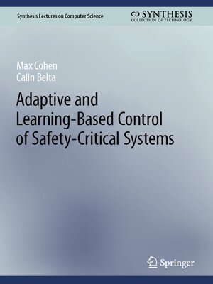 cover image of Adaptive and Learning-Based Control of Safety-Critical Systems